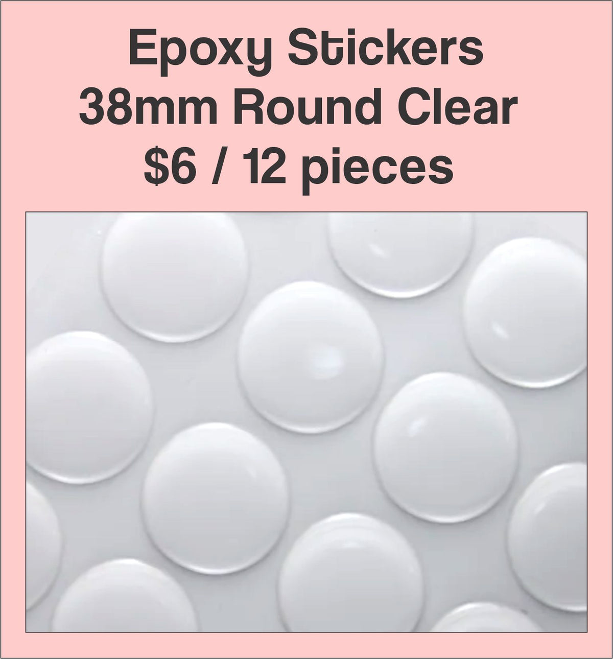Sheet of 38mm round clear epoxy dome stickers with a pink label