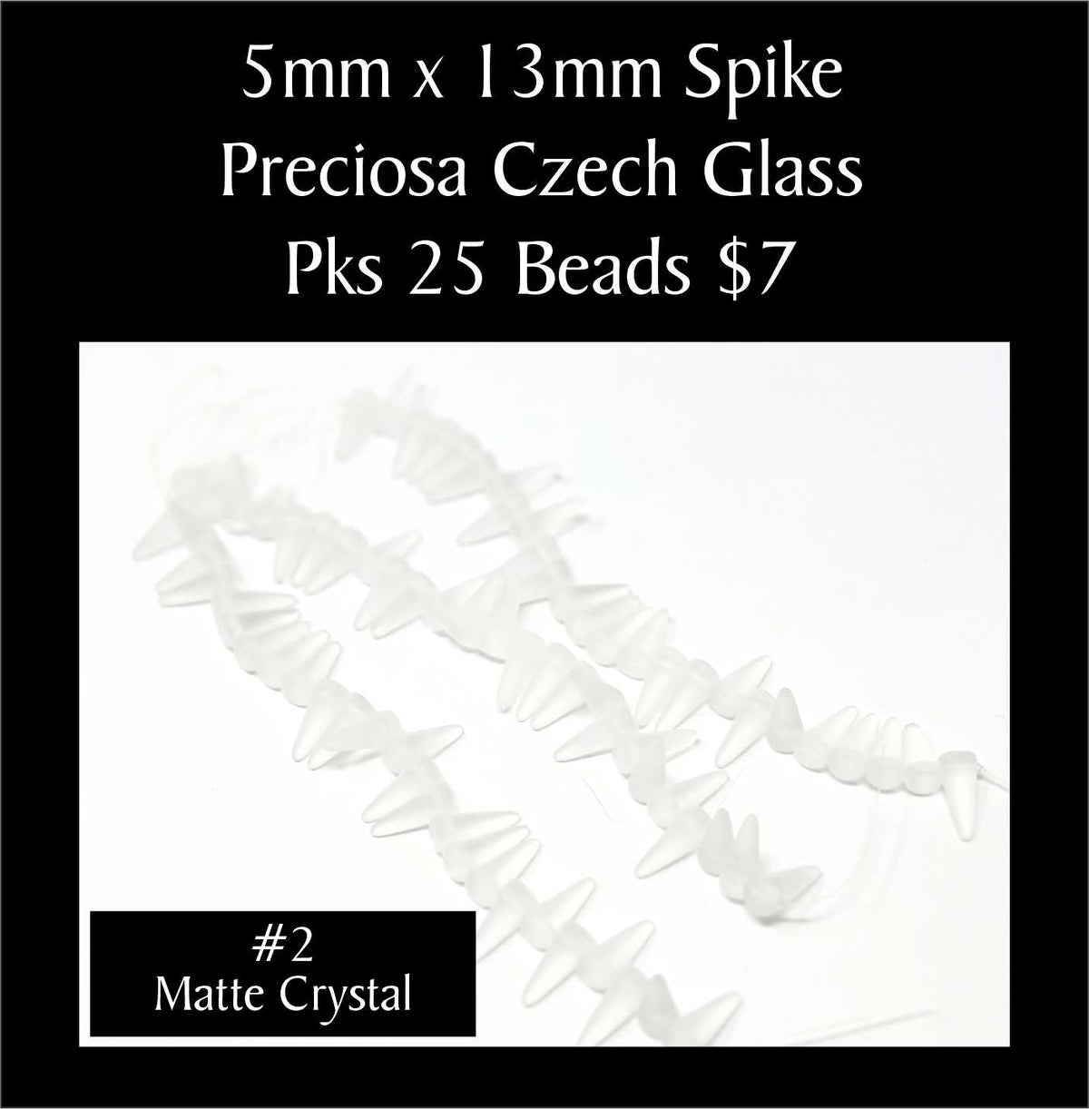 Strands of 5 x 13mm Preciosa Czech glass spike beads in matte crystal, sold in packs of 25