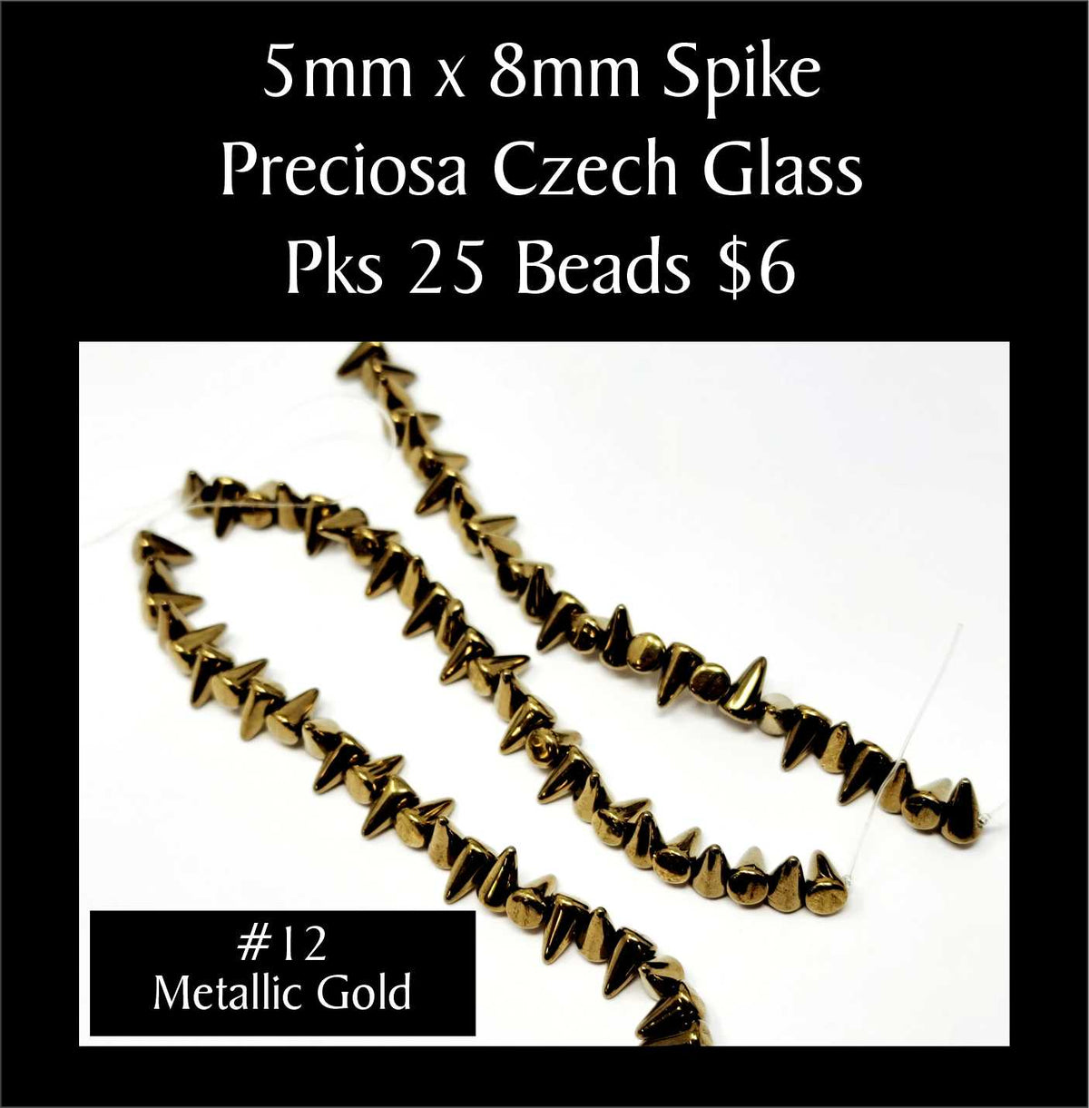 Strands of 5 x 8mm Preciosa Czech glass spike beads in metallic gold, sold in packs of 25