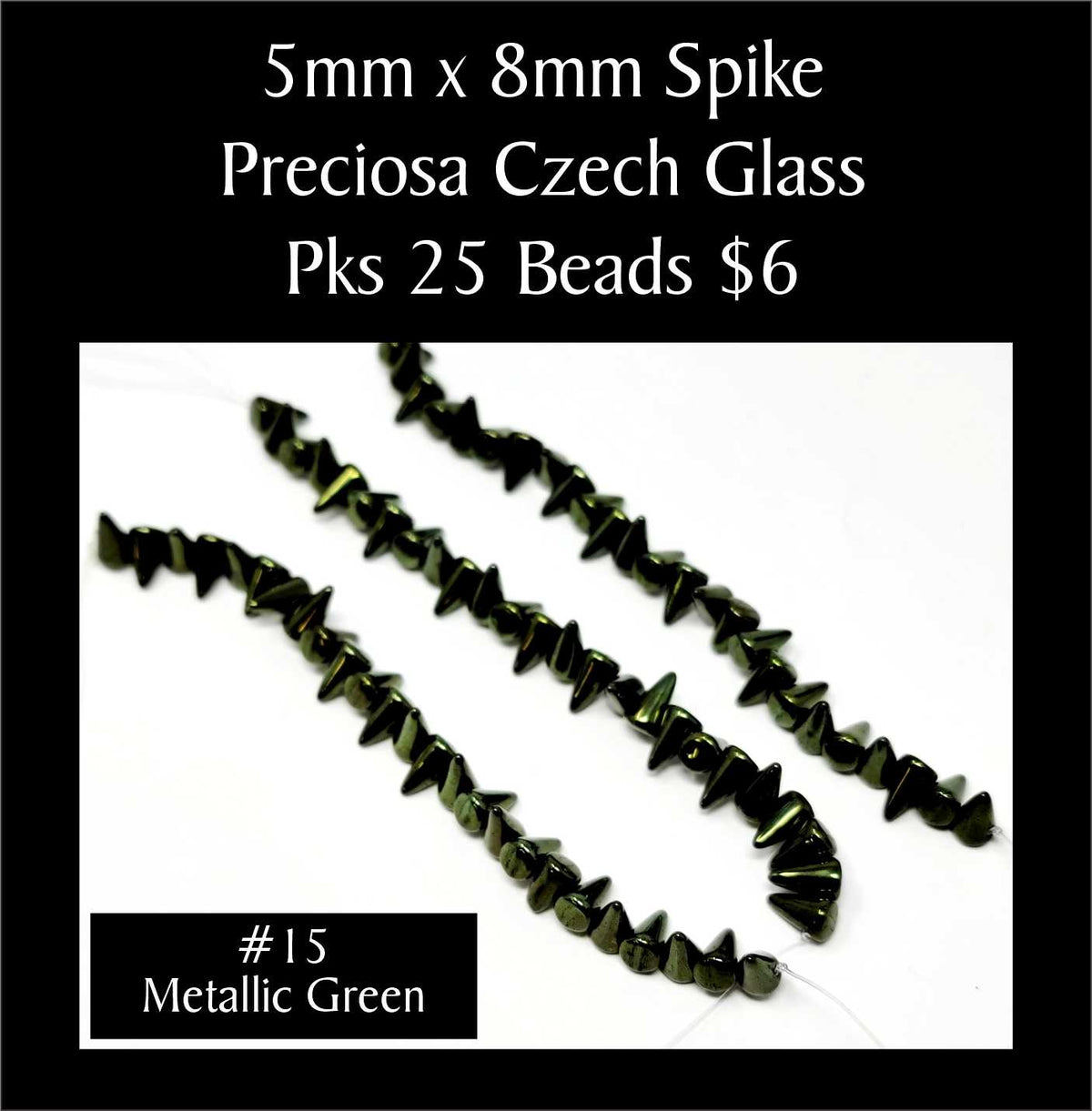 Strands of 5 x 8mm Preciosa Czech glass spike beads in metallic green, sold in packs of 25