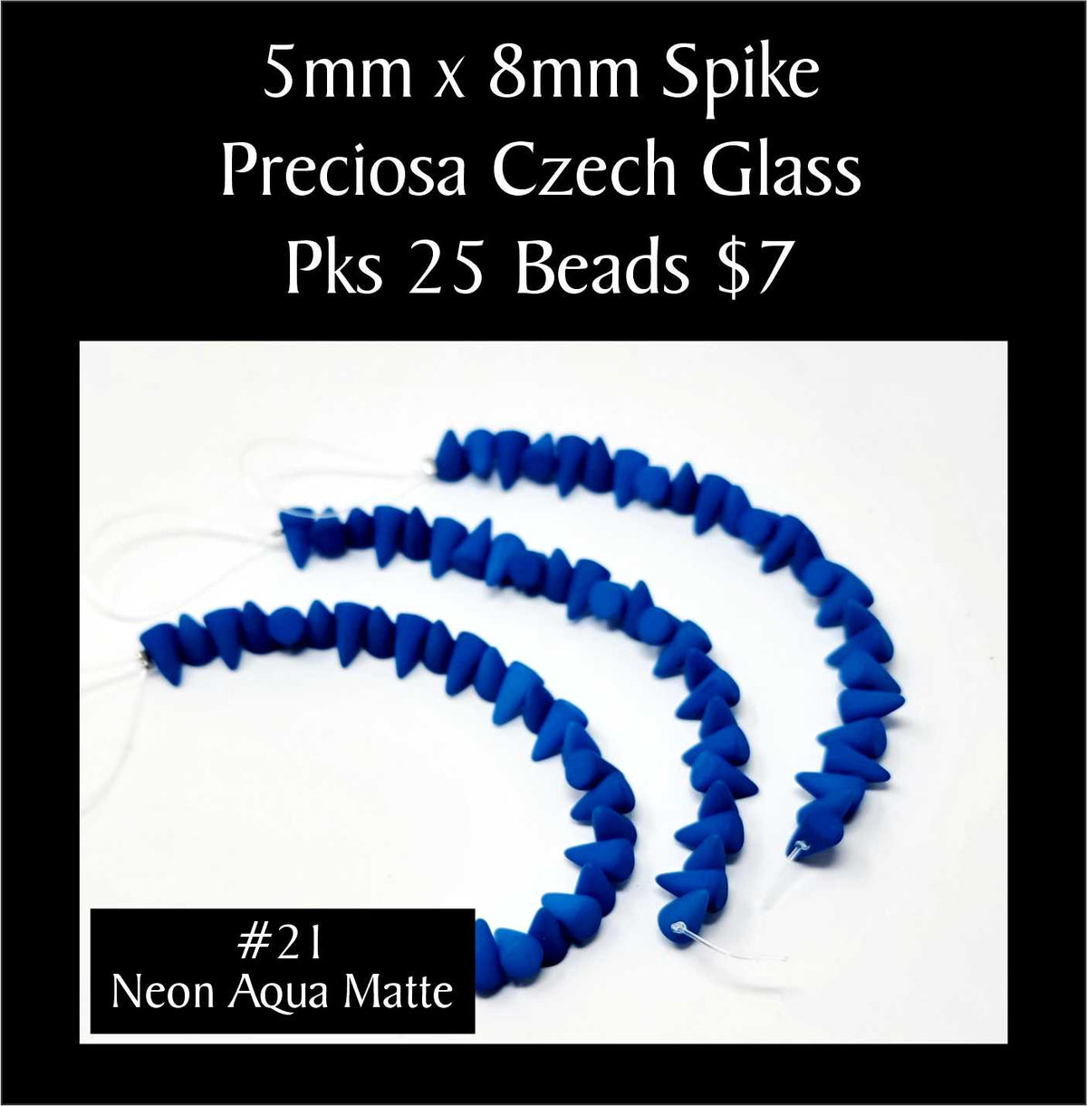 Strands of 5 x 8mm Preciosa Czech glass spike beads in neon aqua matte, sold in packs of 25