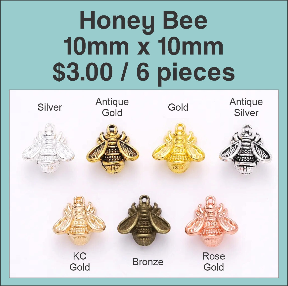 Chart of 10 x 10mm honey bee charms in silver, antique gold, gold, antique silver, KC gold, bronze and rose gold