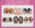 Six pairs of 1 to 1.5 inch Mother's Day cabochons (cabs) with bears, Mama Bear lettering and a mother and child