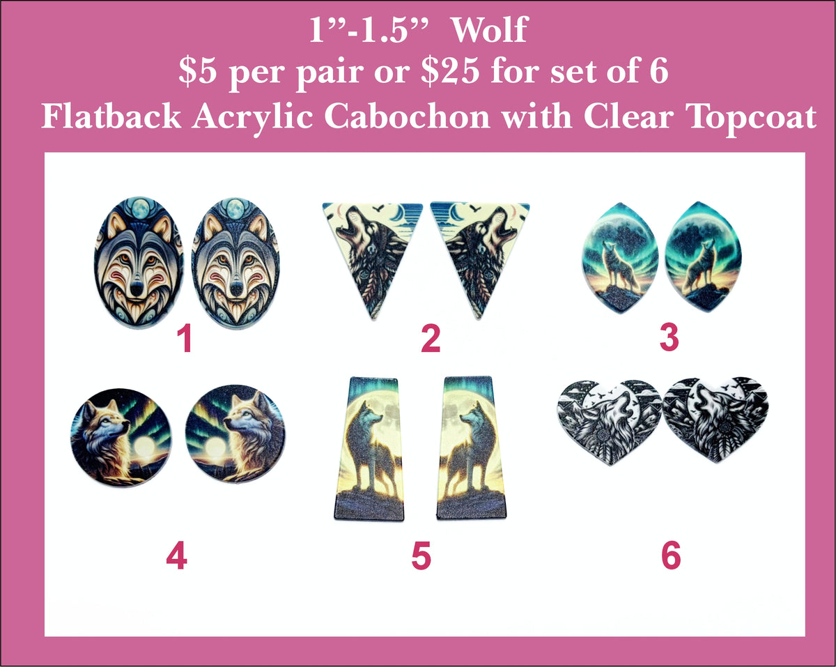Six pairs of 1 to 1.5 inch UV-printed acrylic wolf cabochons (cabs) in mixed shapes with wolves and moonlit scenes