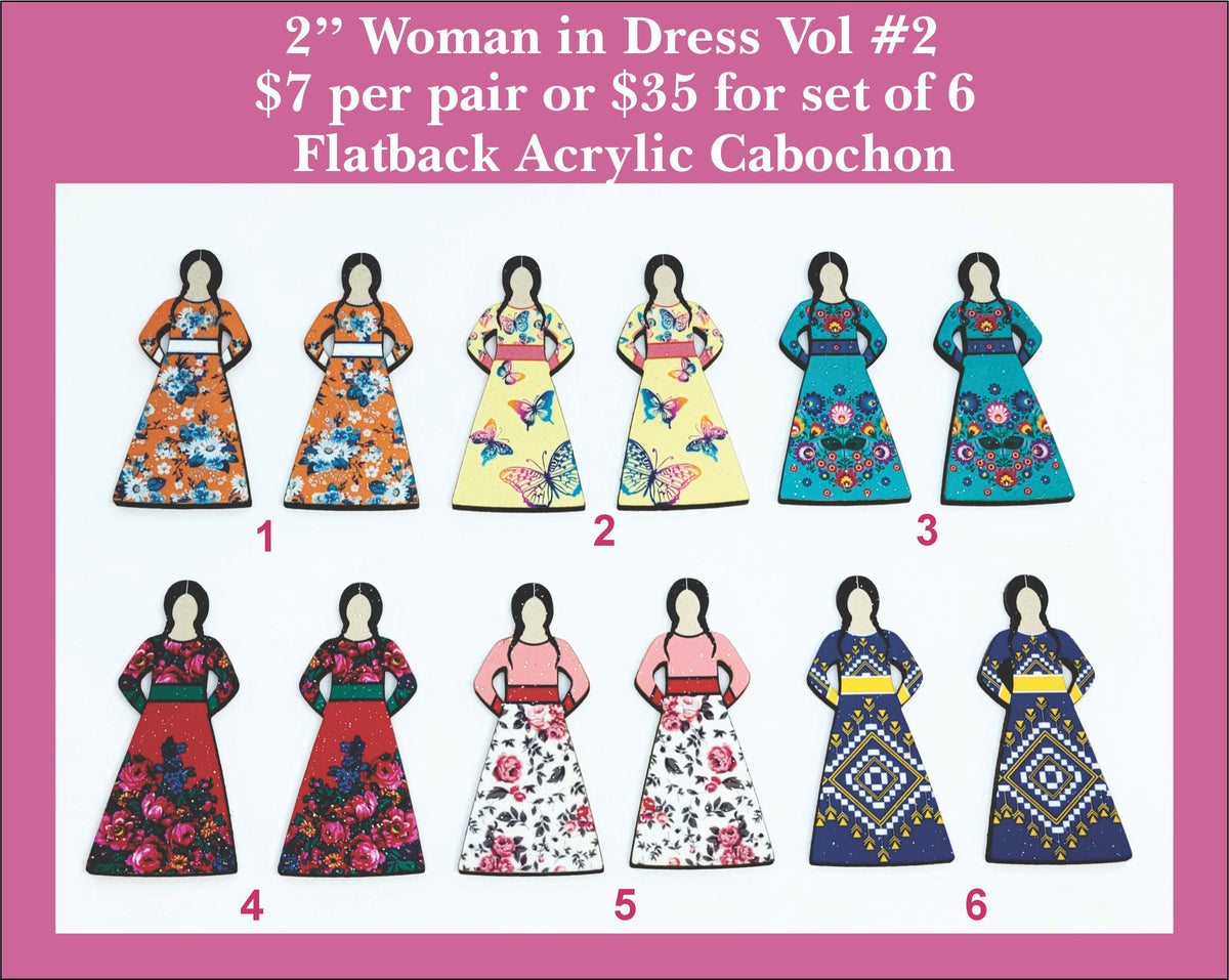 Six pairs of 2 inch acrylic woman in dress cabochons (cabs) with patterned dresses in orange, yellow, teal, red and navy