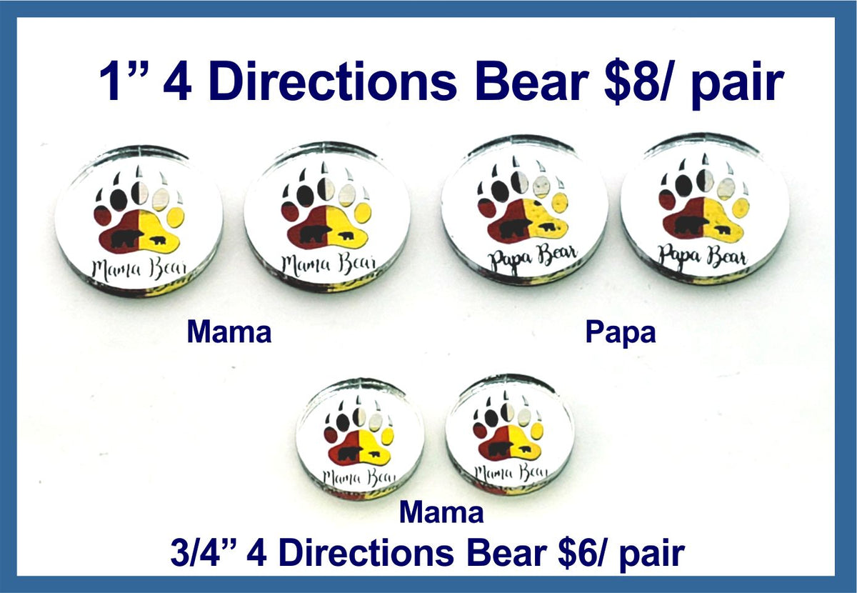 Four Directions bear paw cabochons (cabs) with Mama Bear and Papa Bear text in 1 inch and 3/4 inch