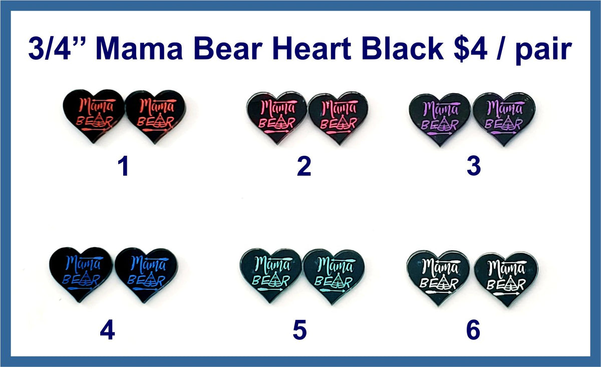 Six pairs of 3/4 inch black acrylic heart cabochons (cabs) with 'Mama Bear' text in six colours