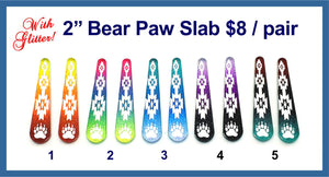 2"Bear Paw Glitter Slabs